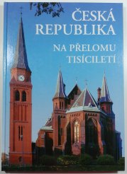 Česká republika na přelomu tisíciletí  - 