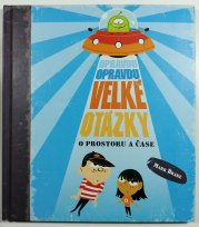 Opravdu opravdu velké otázky o prostoru a čase - 