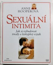 Sexuální intimita - Jak si vybudovat trvalý a láskyplný vztah