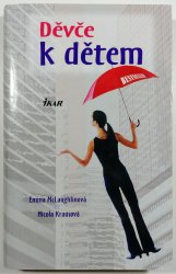 Děvče k dětem - 