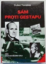 Sám proti gestapu  - aneb Oresta mi všechno vzala