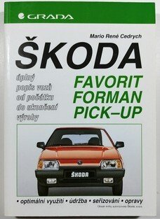 Škoda Favorit, Forman, Pick-up - úplný popis vozů od počátku do ukončení výroby