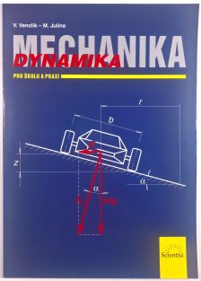 Mechanika - Dynamika pro školu a praxi