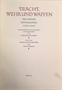 Tracht, Wehr und Waffen des Späten Mittelalters 1350 - 1450