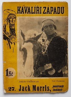 Kavalíři západu č. 27 - Jack Morris, postrach indiánů