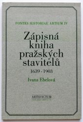 Zápisná kniha pražských stavitelů 1639 - 1903 - 