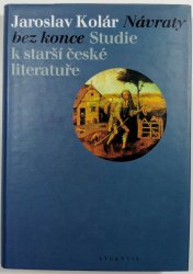 Návraty bez konce  - Studie k starší české literatuře