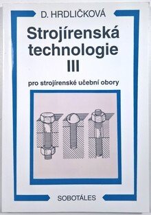 Strojírenská technologie III