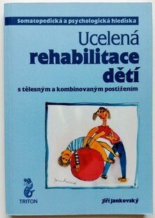 Ucelená rehabilitace dětí s tělesným a kombinovaným postižením
