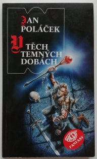 V těch temných dobách