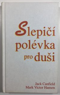 Slepičí polévka pro duši