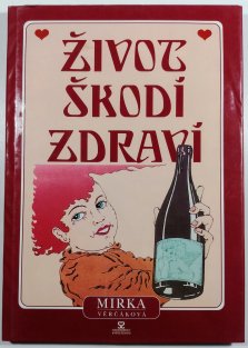 Život škodí zdraví