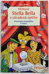 Věštkyně Stella Bella a ukradená opička - Kriminální minipříběhy k řešení