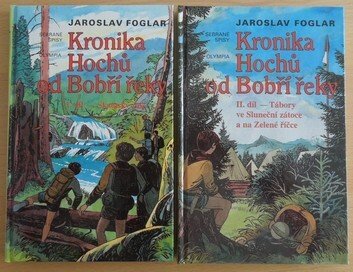Kronika Hochů od Bobří řeky I.+ II. ( 1. vydání )