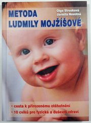 Metoda Ludmily Mojžíšové - Cesta k přirozenému otěhotnění, 10 cviků pro fyzické i duševní zdraví