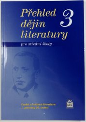 Přehled dějin literatury 3 pro střední školy - Česká a světová literatura 1. poloviny 20. století