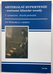 Arteriální hypertenze - současné klinické trendy ( V. sympozium - sborník přednášek ) - 