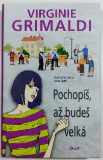 Pochopíš, až budeš velká