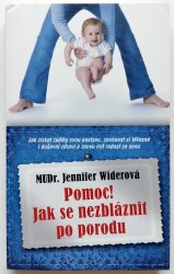 Pomoc! Jak se nezbláznit po porodu - 