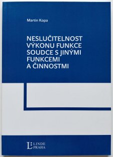 Neslučitelnost výkonu funkce soudce s jinými funkcemi a činnostmi