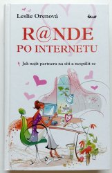 Rande po internetu - Jak najít partnera na síti a nespálit se