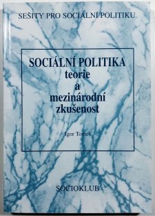 Sociální politika - teorie a mezinárodní zkušenost