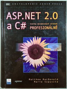 ASP.NET 2.0 a C # - tvorba dynamických stránek profesionálně
