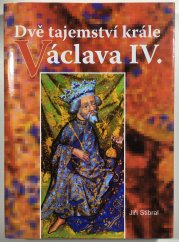 Dvě tajemství krále Václava IV. - 