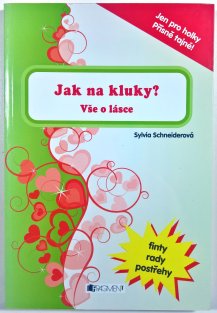 Jak na kluky? - Vše o lásce