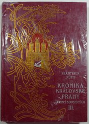 Kronika královské Prahy a obcí sousedních III. - 