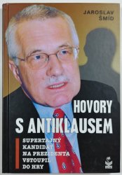 Hovory s AntiKlausem - Supertajný kandidát na prezidenta vstoupil do hry