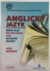 Anglický jazyk - vyšší obtížnost - Sbírka úloh pro společnou část maturitní zkoušky - 