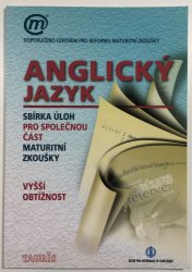 Anglický jazyk - Sbírka úloh pro společnou část maturitní zkoušky - vyšší obtížnost