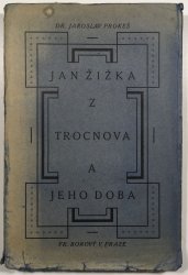 Jan Žižka z Trocnova a jeho doba - 