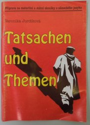 Tatsachen und Themen - Příprava na maturitní a státní zkoušku z německého jazyka
