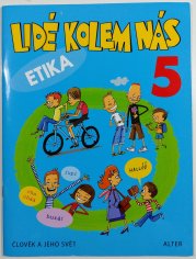 Lidé kolem nás 5 - Etika - 