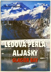 Ledová perla Aljašky - Glacier Bay - 