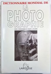 Dictionnaire mondial de la photographie - 