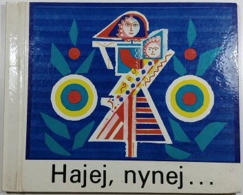 Hajej, nynej...