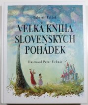 Velká kniha slovenských pohádek - 