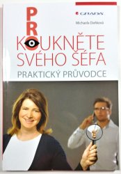 Prokoukněte svého šéfa - Praktický průvodce