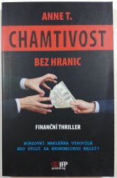 Chamtivost bez hranic - Burzovní makléřka vypovídá, kdo vlastně stojí za finanční světovou krizí?