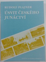 Úsvit českého junáctví - Zavátou junáckou stezkou 1 - 