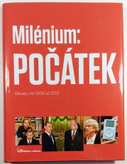 Milénium: Počátek - Obrazy z let 2000 až 2010 - 