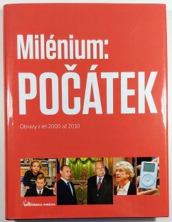 Milénium: Počátek - Obrazy z let 2000 až 2010