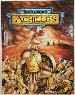 Bohové a hrdinové-Achilles