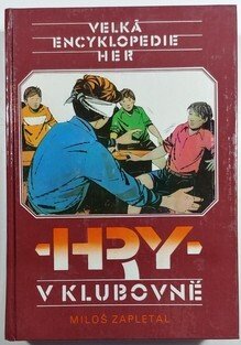 Velká encyklopedie her 1. - 4. ( Hry v přírodě, Hry v klubovně, Hry na hřišti a v tělocvičně, Hry ve městě a na vsi )