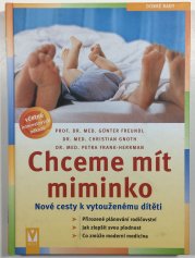 Chceme mít miminko - Nové cesty k vytouženému dítěti