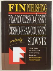 Francouzsko-český, česko-francouzský praktický slovník - 