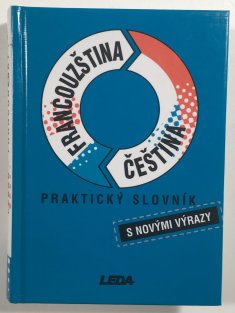 Praktický slovník francouzsko - český, česko - francouzský